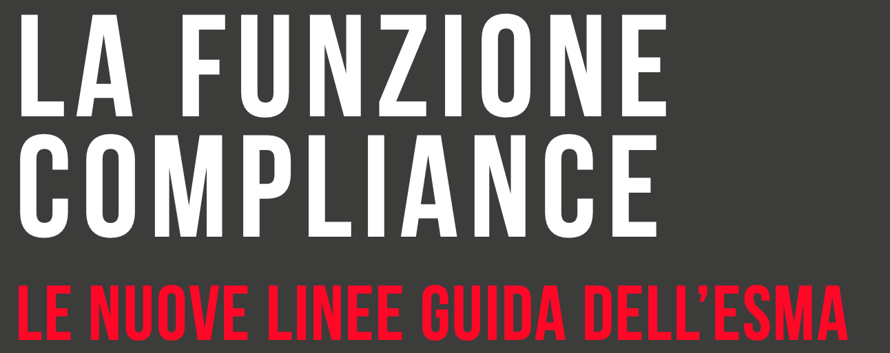 La funzione compliance alla luce delle nuove linee guida ESMA